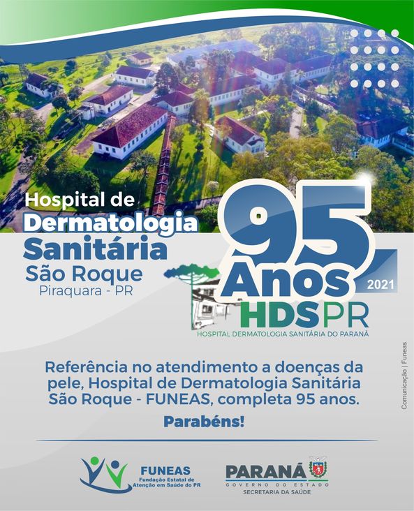 Hospital de Dermatologia Sanitária São Roque 95 anos - FUNEAS Paraná